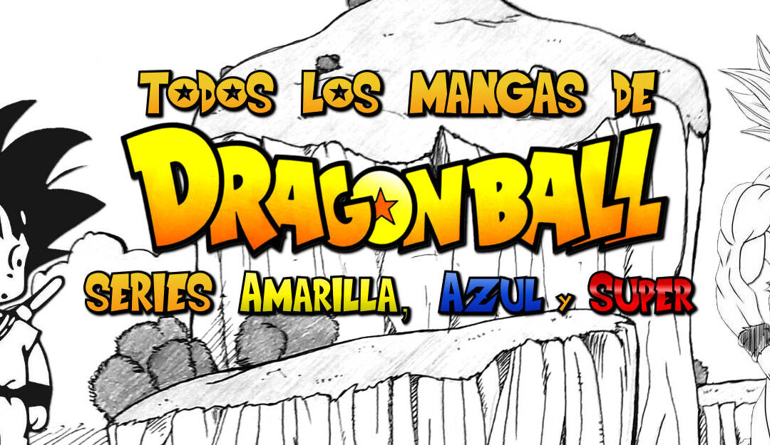 TODOS los MANGAS de DRAGON BALL | Lista Completa 2022 |